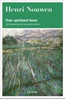 Over spiritueel leven - Henri Nouwen & Michael Ford - 9789401402187