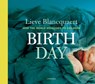 Birth Day - How the world welcomes its children - Lieve Blancquaert - 9789401413909
