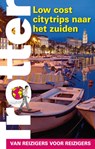 Low cost cityttrips naar het zuiden -  - 9789401418263