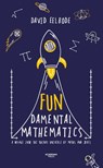FUNdamental Mathematics - David Eelbode - 9789401462617