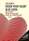 Kiezen voor talent in de liefde - Luk Dewulf - 9789401468374