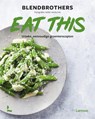 Eat this! - Blendbrothers - 9789401478625