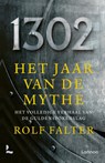 1302 − Het jaar van de mythe - Rolf Falter - 9789401484695