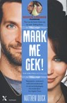 Maak me gek! - Matthew Quick - 9789401600385