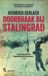Doorbraak bij Stalingrad - Heinrich Gerlach - 9789401609050