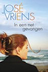 In een net gevangen - José Vriens - 9789401900782