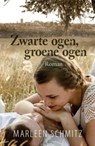 Zwarte ogen, groene ogen - Marleen Schmitz - 9789401906531