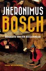 Jheronimus Bosch - Siggi Weidemann - 9789401908160