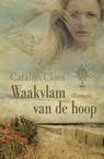 Waakvlam van de hoop - Catalijn Claes - 9789401908528
