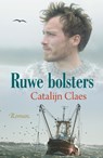 Ruwe bolsters - Catalijn Claes - 9789401911245