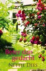 Beter dan gedacht - Nettie Dees - 9789401915083