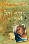 Een verre vriend - Marleen Schmitz - 9789401915113