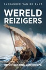 Wereldreizigers - Alexander van de Bunt - 9789401920803