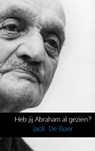 Heb jij Abraham al gezien? - Jack de Boer - 9789402107104
