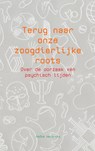 Terug naar onze zoogdierlijke roots - Aafke Hendriks - 9789402139600