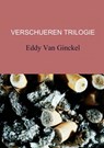 Verschueren trilogie - Eddy Van Ginckel - 9789402144253