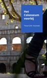 Het Colosseum voorbij - Tessa D.M. Vrijmoed - 9789402156508