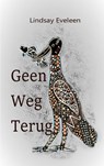 Geen Weg Terug - Lindsay Eveleen - 9789402193374