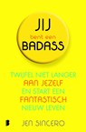 Jij bent een badass - Jen Sincero - 9789402306064