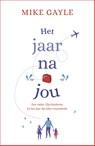 Het jaar na jou - Mike Gayle - 9789402308426