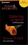 Siddering van genot; Verloren in lust - Stephanie Bond Hauck ; Peggy A. Hoffmann - 9789402504361