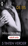 De eis - Delilah Devlin - 9789402531435