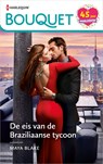 De eis van de Braziliaanse tycoon - Maya Blake - 9789402545005