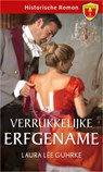 Verrukkelijke erfgename - Laura Lee Guhrke - 9789402558081