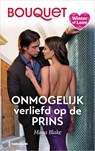 Onmogelijk verliefd op de prins - Maya Blake - 9789402582857