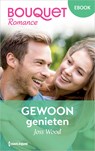 Gewoon genieten - Joss Wood - 9789402584035