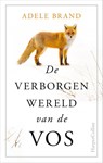 De verborgen wereld van de vos - Adele Brand - 9789402705546
