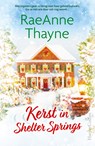 Kerst in Shelter Springs - Raeanne Thayne - 9789402721898