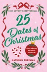 25 Dates of Christmas - Kathryn Freeman - 9789402722055