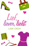 Lief, liever, liefst - Lisa Cach - 9789402754001