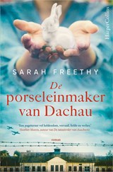 De porseleinmaker van Dachau, Sarah Freethy -  - 9789402768855