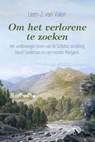 Om het verlorene te zoeken - Leen J. van Valen - 9789402912470