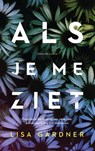 Als je me ziet - Lisa Gardner - 9789403108414