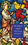 De bijbel volgens Nicolaas Matsier - Nicolaas Matsier - 9789403116600