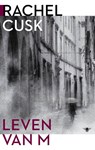 Leven van M - Rachel Cusk - 9789403141084