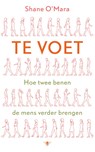 Te voet - Shane O'Mara - 9789403155708