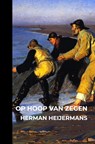 Op Hoop van Zegen - Herman Heijermans - 9789403641096