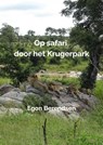Op safari door het Krugerpark - Egon Berendsen - 9789403646947