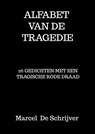 Alfabet van de Tragedie - Marcel De Schrijver - 9789403679211
