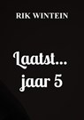 Laatst... jaar 5 - Rik Wintein - 9789403690056