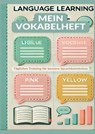 MEIN VOKABELHEFT: mit 4 Spalten - Anna Schreiber - 9789403750354