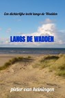 Langs de Wadden - Pieter Van Heiningen - 9789403754604