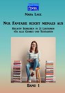 Nur Fantasie reicht niemals aus - Band 1 - Mara Laue - 9789403761480