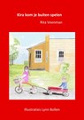 Kira kom je buiten spelen - Rita Veenman - 9789403765181