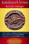 Katalanisch lernen: Buch für Anfänger - Maximilian Sebastian Wagner - 9789403767871