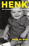 Henk - het levensverhaal van een pleegkind - Henk De Bree - 9789403769424